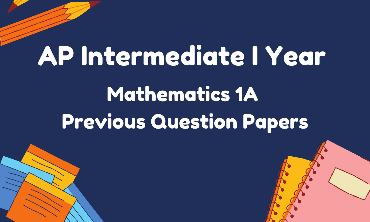 AP Intermediate 1st Year Mathematics 1A Previous Question Papers