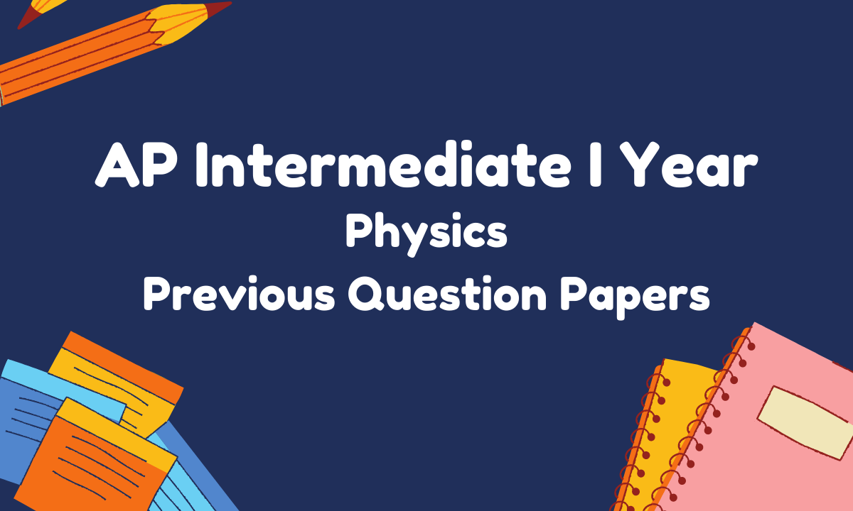 AP Intermediate 1st Year Physics Previous Question Papers